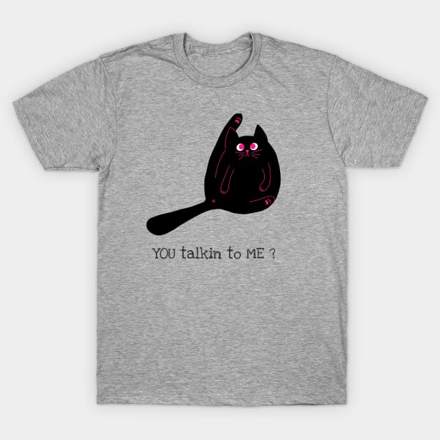 You talkin to me? T-Shirt by Rc tees